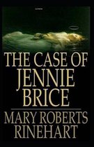 The Case of Jennie Brice Illustrated