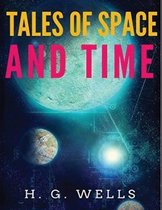 Tales of Space and Time (Annotated)