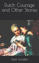 Dutch Courage and Other Stories