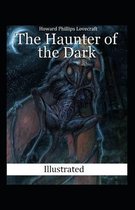 The Haunter of the Dark Illustrated