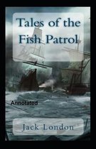 Tales of the Fish Patrol Annotated