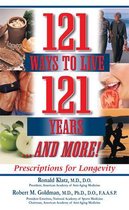 121 Ways to Live 121 Years...and More!