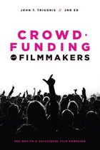 Crowdfunding For Filmmakers 2nd Ed