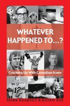 Whatever Happened to ...?