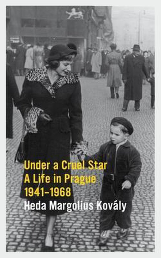Under A Cruel Star, Heda Margolius Kovaly 9781847084767 Boeken