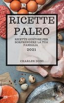 Ricette Paleo 2021 (Paleo Cookbook 2021 Italian Edition)