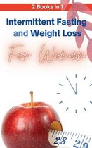 Intermittent Fasting and Weight Loss for Women - 2 Books in 1