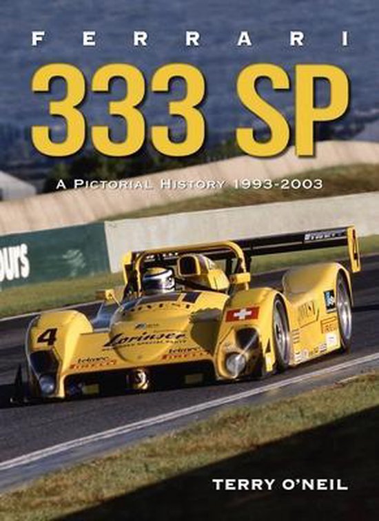 Ferrari 333 Sp: A Pictorial History, 1993-2003 - cover