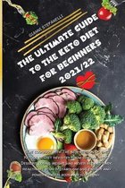 The Ultimate Guide to the Keto Diet for Beginners 2021/22