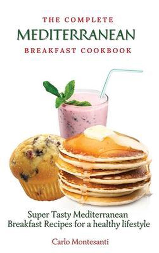 The Complete Mediterranean Breakfast Cookbook - cover