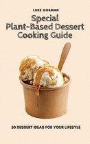 Special Plant-Based Dessert Cooking Guide