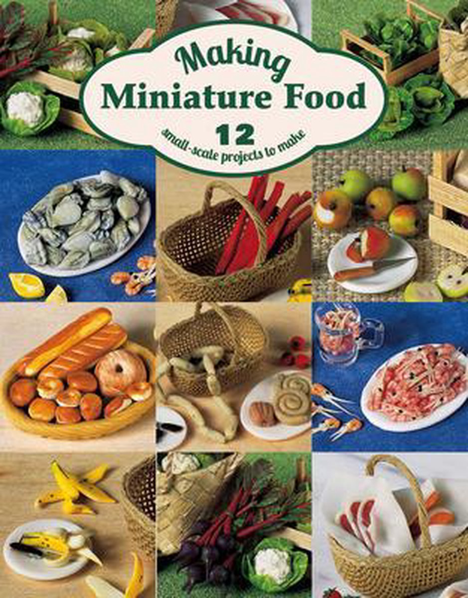 Making Miniature Food - Angie Scarr