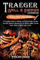 Traeger Grill and Smoker Cookbook 2021. Poultry Recipes