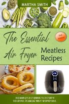 The Essential Air Fryer Meatless Recipes