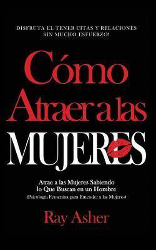 Cómo Atraer a las Mujeres