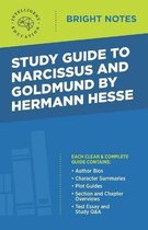 Bright Notes- Study Guide to Narcissus and Goldmund by Hermann Hesse