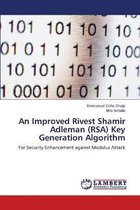 An Improved Rivest Shamir Adleman (RSA) Key Generation Algorithm