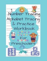 Number Tracing Alphabet Tracing & Practice Workbook for Preschoolers: 122 Practice Pages
