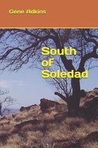 South of Soledad