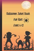 Halloween Jokes Book For Kids Ages 6-12