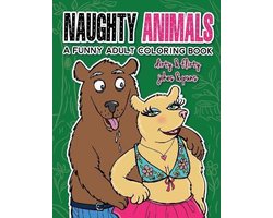 Naughty Creatures - Funny Coloring Books- Naughty Animals - Dirty & Flirty Jokes & Puns