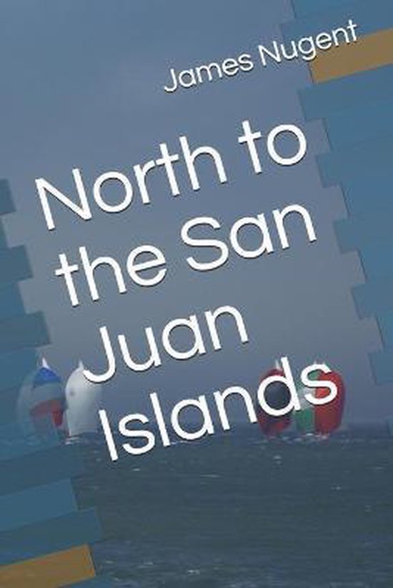 North to the San Juan Islands - cover