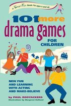 101 More Drama Games for Children