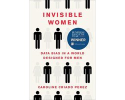 Omslag van Invisible Women Data Bias in a World Designed for Men