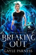 Triad 1 - Breaking Out: Triad Series Book 1