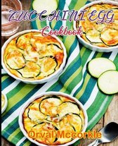 ZUCCHINI EGG Cookbook