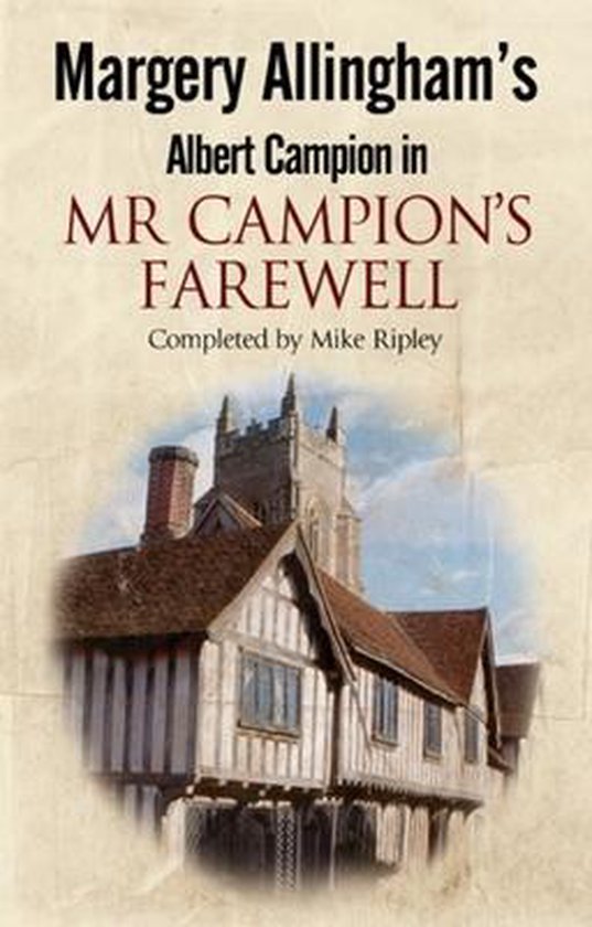 Margery Allingham'S Mr Campion'S Farewell: The Return Of Alb - cover