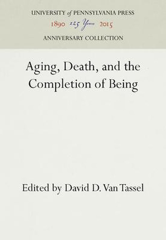 Anniversary Collection- Aging, Death, and the Completion of  ... - cover