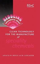Special Publications- Clean Technology for the Manufacture of Speciality Chemicals
