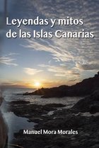 Islas Canarias- Leyendas y mitos de las Islas Canarias