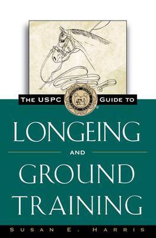 The Uspc Guide to Longeing and Ground Training - cover