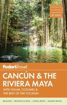 Fodor's Cancun & The Riviera Maya