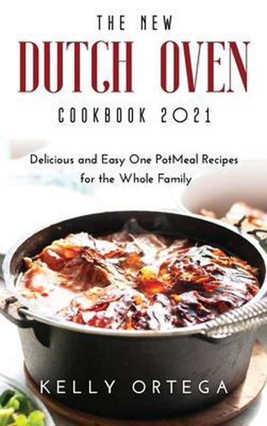 The New Dutch Oven Cookbook 2021 - cover