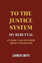 To the Justice System