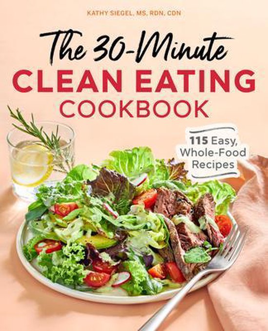 The 30-Minute Clean Eating Cookbook - cover
