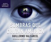 Sombras Que Cruzan Amarica (Shadows Across America)
