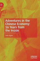 Adventures in the Chinese Economy 16 Years from the Inside