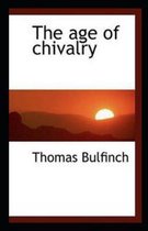The Age of Chivalry illustrated