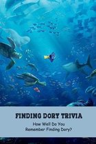 Finding Dory Trivia: How Well Do You Remember Finding Dory?