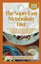 The Super Fast Metabolism Diet