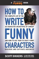 How to Write Funny- How to Write Funny Characters
