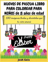 Huevos de Pascua Libro Para Colorear Para Ninos de 8 Anos de Edad