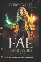 Fallen Fae B.I.- Fae-ther Issues