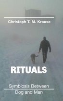 Rituals - Symbiosis between Dog and Man