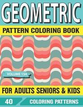 Geometric Pattern Coloring Book For Adults Seniors and Kids
