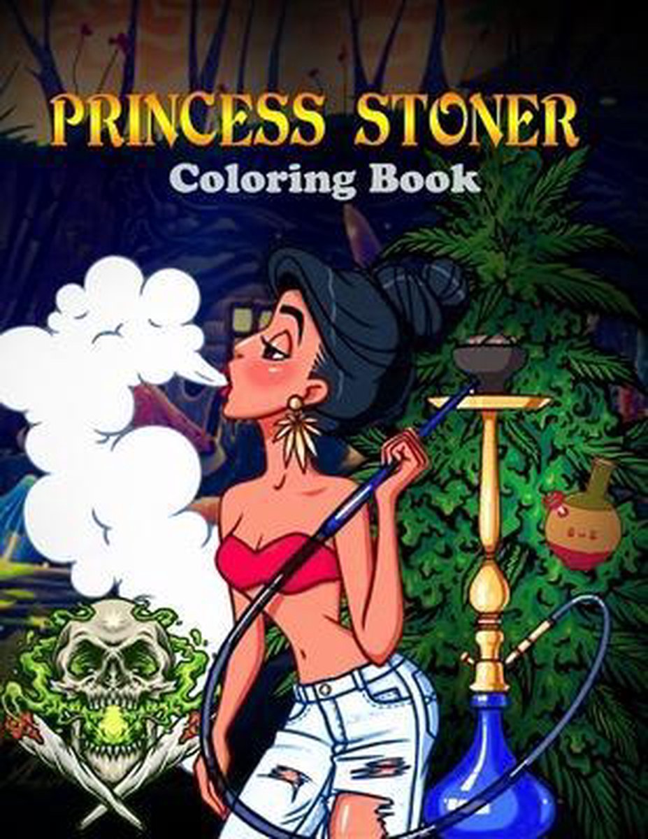 Princess Stoner Coloring Book: Great Stoner Coloring Book For Kids